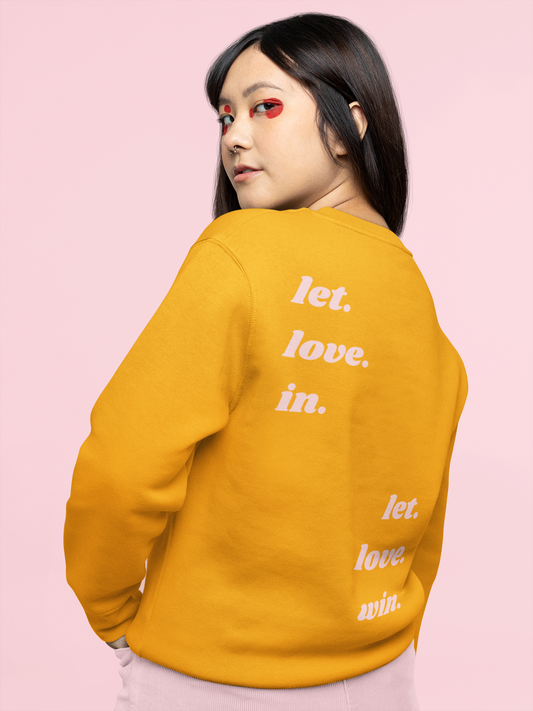 Let Love In Let Love Win Sweatshirt in Sunny Yellow