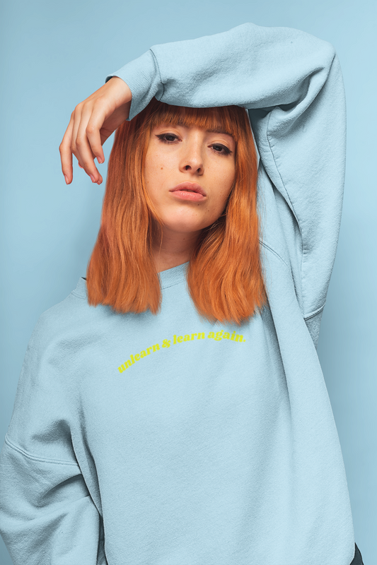 Unlearn & Learn Again Sweatshirt in Pale Blue