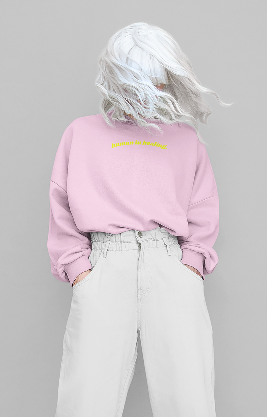 You Gotta Feel Things To Heal Things Sweatshirt in Pale Pink